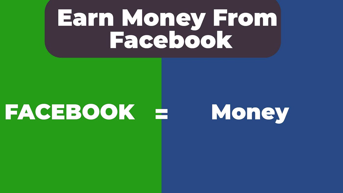 Earn From Facebook: Unlocking the Doors to Online Income